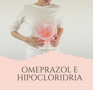 omeprazol e hipocloridria