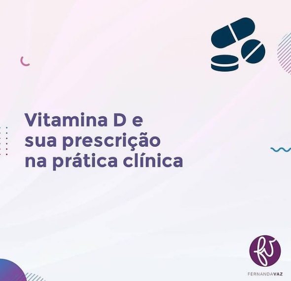Vitamina D e sua Prescrição na Prática Clínica