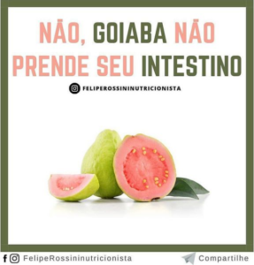 Não, Goiaba não prende seu Intestino