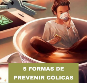 5 Formas de Prevenir Cólicas