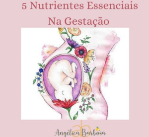 5 Nutrientes Essenciais na Gestação
