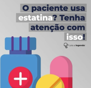 o paciente usa estatina tenha atencao com isso