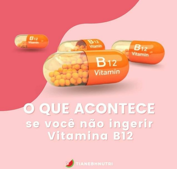 O que Acontece se você Não Ingerir Vitamina B12
