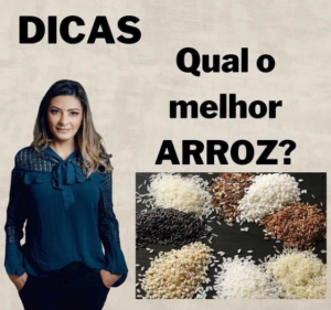 Dicas: Qual o Melhor Arroz?