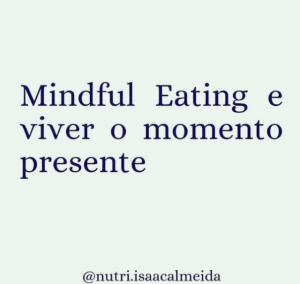 mindful eating viver o momento presente