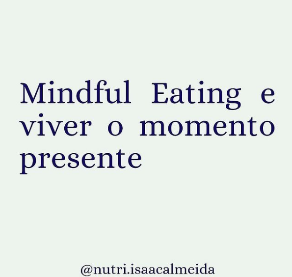 mindful eating viver o momento presente