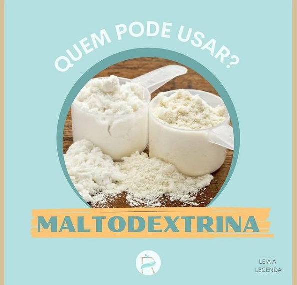 Quem pode usar Maltodextrina?