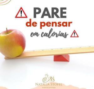 pare de pensar em calorias