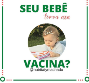 seu bebe tomou essa vacina