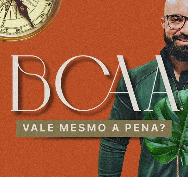BCAA - Vale mesmo a Pena?
