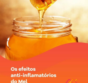 os efeitos anti inflamatorios do mel