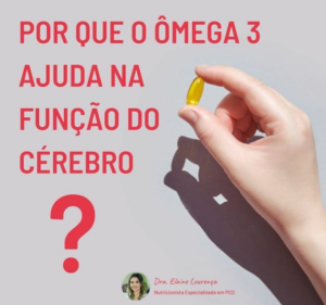 por que o omega 3 ajuda na funcao do cerebro