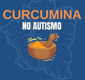 uso da curcumina no autismo