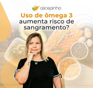 Uso de Ômega 3 Aumenta Risco de Sangramento?