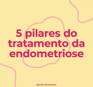 5 Pilares no Tratamento da Endometriose