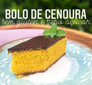 Bolo de Cenoura Sem Glúten e Zero Açúcar