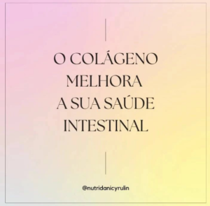 o colageno melhora a sua saude intestinal