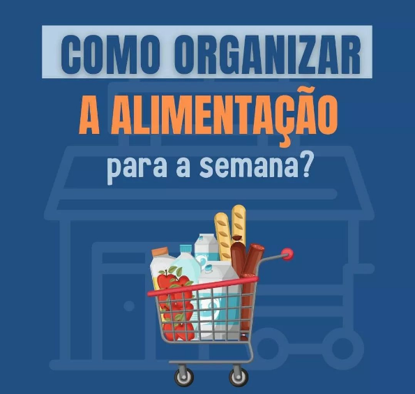 como organizar a alimentacao para a semana