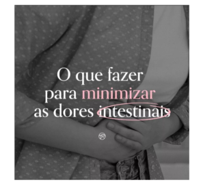 o que fazer para minimizar as dores intestinais