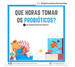 Que Horas Tomar os Probióticos?