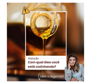 com qual oleo voce esta cozinhando