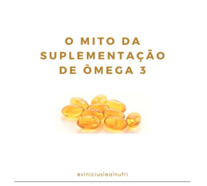 O Mito da Suplementação de Ômega 3