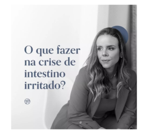 O que Fazer na Crise do Intestino Irritado?