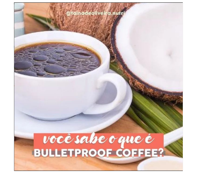 Você Sabe o que é Bulletproof Coffee?