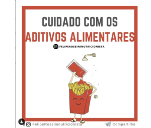 Cuidado com os Aditivos Alimentares