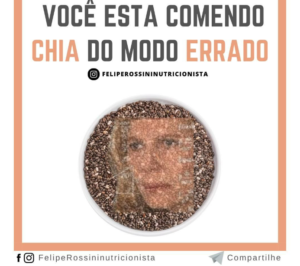 Você está Comendo Chia do Modo Errado