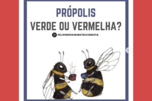 Própolis Verde ou Vermelha?