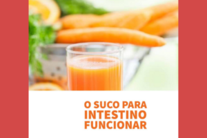 O Suco para o Intestino Funcionar