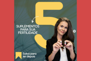 5 Suplementos para sua Fertilidade