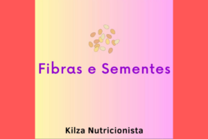 Sobre Fibras e Sementes
