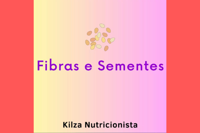 Sobre Fibras e Sementes