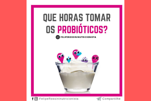 Que Horas Tomar os Probióticos?
