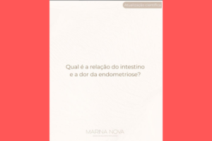Relação do Intestino e a Dor da Endometriose