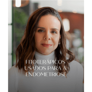 Fitoterápicos usados na Endometriose