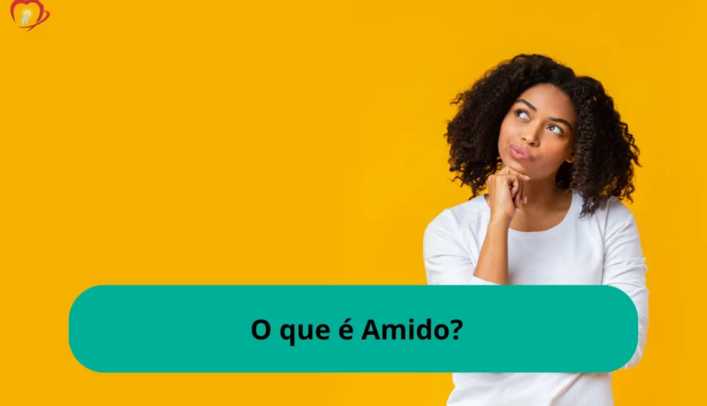 O que é Amido