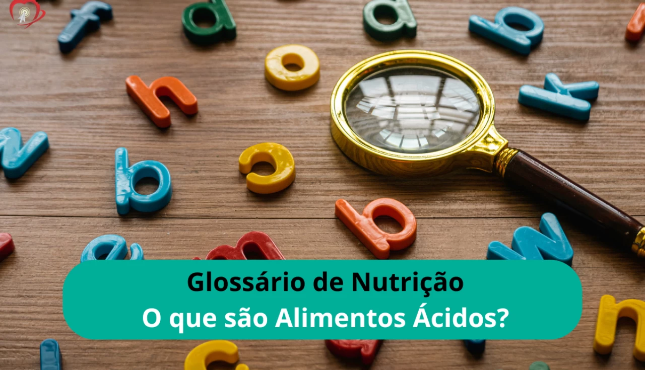 O que são Alimentos Ácidos?