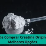 Onde Comprar Creatina Original: Melhores Opções
