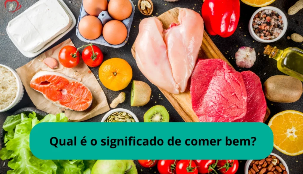 Qual é o significado de comer bem?