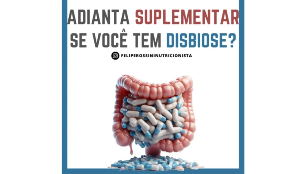 Adianta Suplementar se você tem Disbiose?